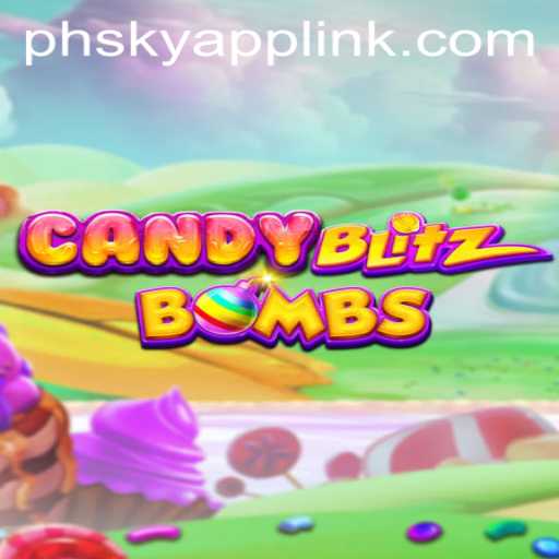 CandyBlitzBombs: Dive into the Thrilling World of Phsky Casino's Latest Sensation