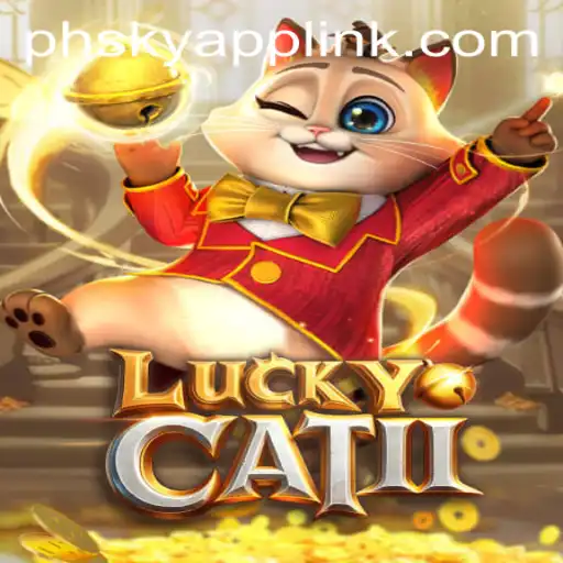 Discovering LuckyCatII: An Exciting Adventure in Phsky Casino