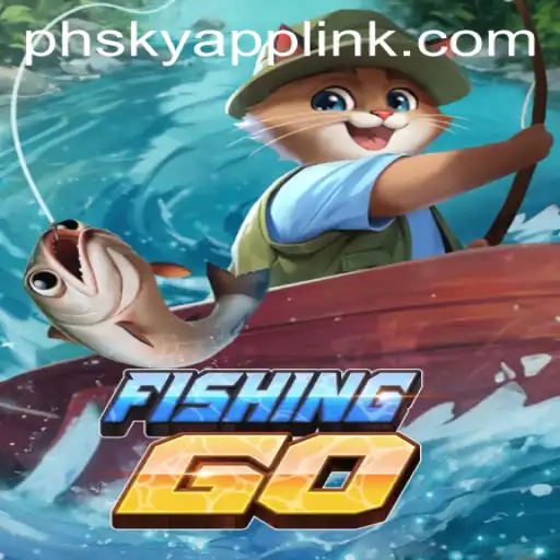 FishingGO: Dive into the Exciting World of Phsky Casino's Latest Gaming Phenomenon