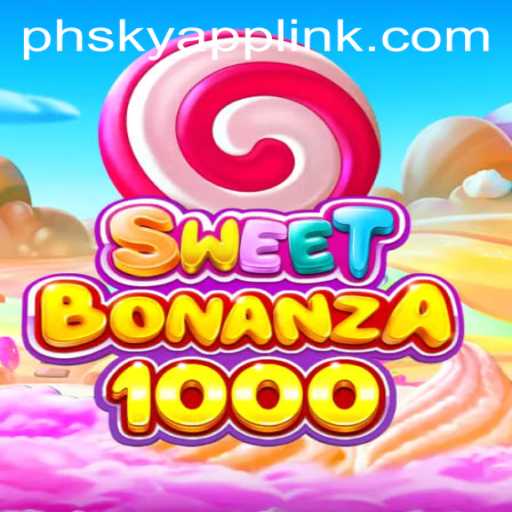 SweetBonanza1000: Exciting Adventures at Phsky Casino