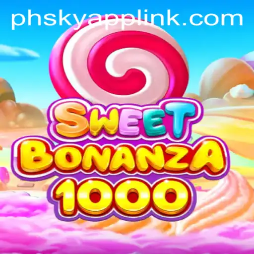 SweetBonanza1000: Exciting Adventures at Phsky Casino